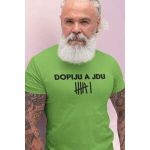 MMO Pánské tričko Dopiju a jdu Barva: Hrášková zelená, Velikost: XS