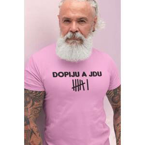 MMO Pánské tričko Dopiju a jdu Barva: Ružová, Velikost: 4XL
