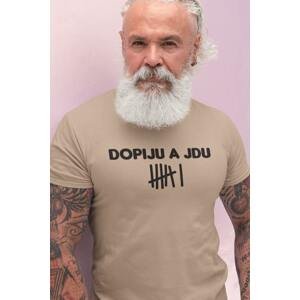 MMO Pánské tričko Dopiju a jdu Barva: Písková, Velikost: XL