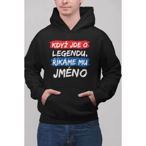 MMO Pánská mikina Když jde o legendu s vlastním jménem Barva: Černá, Velikost: 2XL