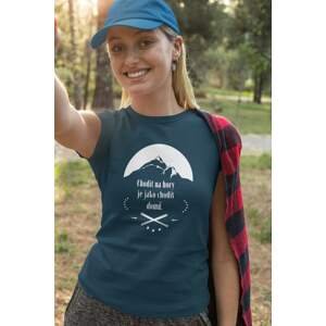 MMO Dámské tričko Chodit na hory Barva: Petrolejová modrá, Velikost: L