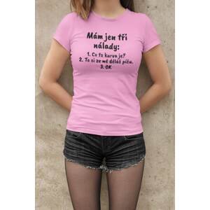 MMO Dámské tričko Mám jen tři nálady Barva: Ružová, Velikost: XL