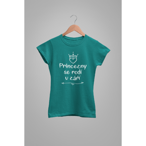 MMO Dámske tričko Princezny se rodí v září Barva: Smaragdově zelená, Velikost: S