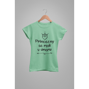 MMO Dámske tričko Princezny se rodí v únoru Barva: Mätová, Velikost: M