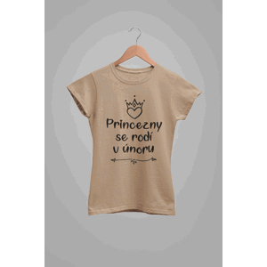 MMO Dámske tričko Princezny se rodí v únoru Barva: Písková, Velikost: S