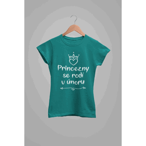 MMO Dámske tričko Princezny se rodí v únoru Barva: Smaragdově zelená, Velikost: S