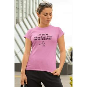 MMO Dámské tričko Já jsem zákon Barva: Ružová, Velikost: XS