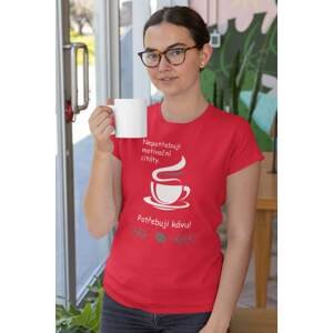 MMO Dámské tričko Potřebuji kávu Barva: Červená, Velikost: L
