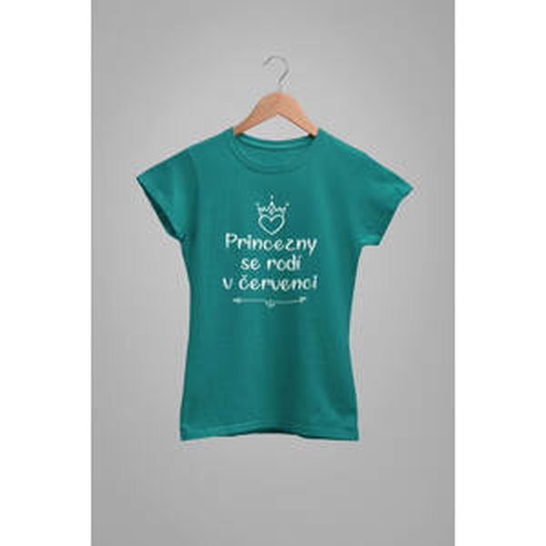 MMO Dámské tričko Princezny se rodí v červenci Barva: Smaragdově zelená, Velikost: L