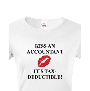 Dámské tričko pro účetní Kiss an accountant. It´s TAX – deductible!