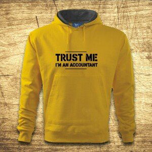 Mikina s kapucňou s motívom Trust me, I´m an accountant