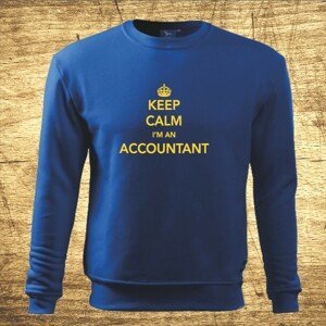 Mikina s motívom Keep calm, I´m an accountant