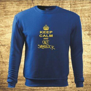 Mikina s motívom Keep calm and get Sherlock