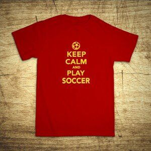 Detské tričko s motívom Keep calm and play soccer