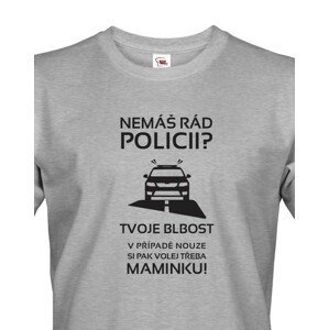 Pánské tričko Nemáš rád policii - ideální dárek pro policistu