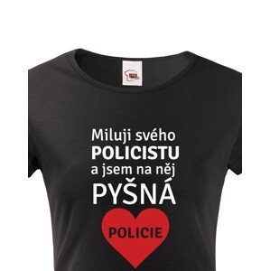 Dámské tričko Miluji svého policistu vám získá rozhodně body navíc