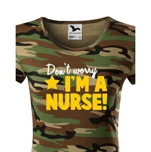 Tričko pro zdravotní sestřičky a sestry Don´t worry, I´m a nurse!