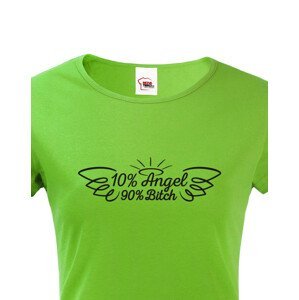 Dámské tričko s potiskem pro zlobivé holky 10% angel, 90% bitch