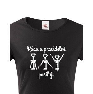Dámské tričko s vtipným potiskem - vínem Ráda a pravidelně posiluji