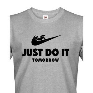 Pánské tričko s potiskem JUST DO IT TOMORROW - parodie na triko NIKE
