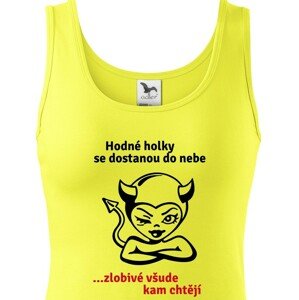 Dámské tričko hodné holky se dostanou do nebe, zlobivé všude kam chtějí