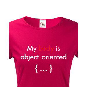 Dámské tričko pro programátorky My body is object oriented