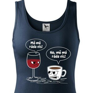 Dámské tričko Mě má ráda pro milovnice dobré kávy a vína