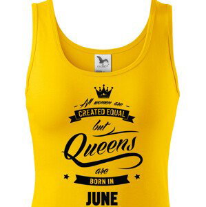 Dámské tričko k narozeninám "Queens are born..." - dárek pro maminku i kamarádku