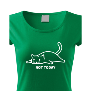 Dámské tričko s kočičím potiskem Not today - skvělý narozeninový dárek