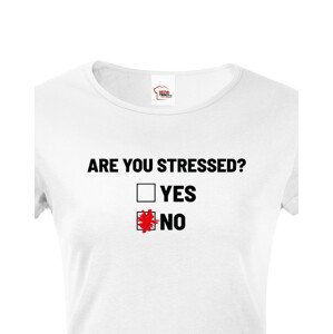 Dámské tričko Are you stressed? - ideální tričko do práce