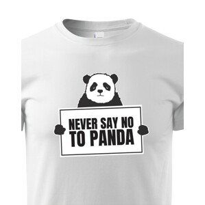 Dětské tričko Never say no to Panda - ideální dárek k Vánocům