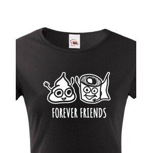 Dámské tričko Forever Friends - vtipný a originální potisk pro rebelky