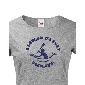 Dámské tričko S pádlem je svět veselejší - triko pro vodáky