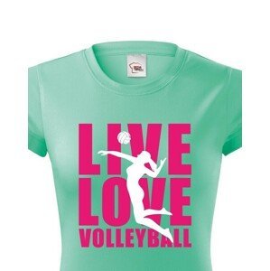 Dámské tričko Live Love Volleyball - ideální volejbalové triko