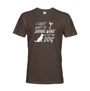 Pánské triko -Drink wine and dog