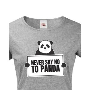 Dámské tričko s potiskem NEVER SAY NO TO PANDA - tričko pro správné geeky