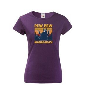 Dámské tričko - Pew Pew madafakas!  - ideální dárek