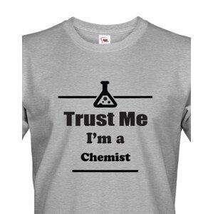 Pánské tričko pro chemiky Trust me, I´m a chemist