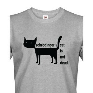 Pánské tričko Schrodinger´s cat is not dead - vtipné tričko pro chemiky