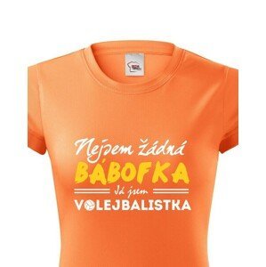 Dámské tričko s vtipným potiskem Nejsem žádná bábofka já jsem volejbalistka