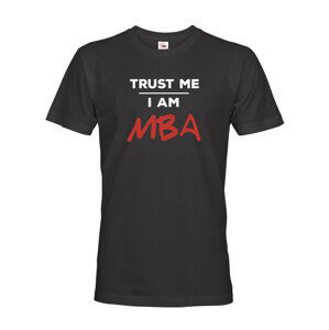 Pánské tričko s potiskem Trust me I am Ing - tričko pro absolventy