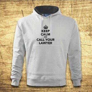 Mikina s kapucňou s motívom Keep calm and call your lawyer