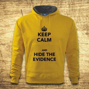 Mikina s kapucňou s motívom Keep calm and hide the evidence